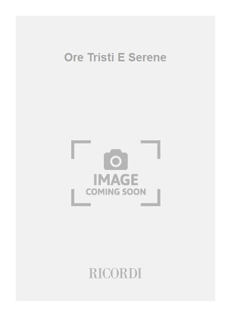 Ore Tristi E Serene